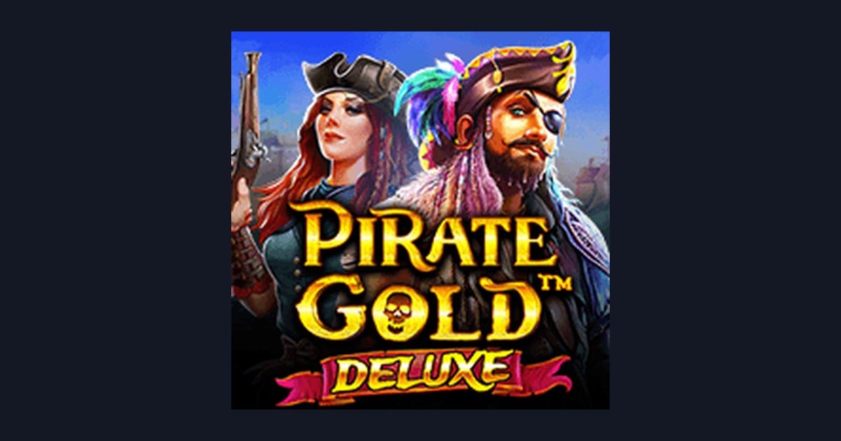 Raih Jackpot Progresif Terbesar di Pirate Gold Deluxe dari Pragmatic Play
